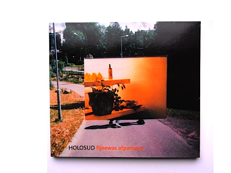 Holosud - Fijnewas Afpompen CD